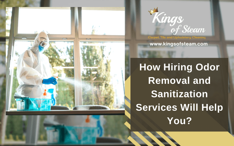 How Hiring Odor Removal and Sanitization Services Will Help You