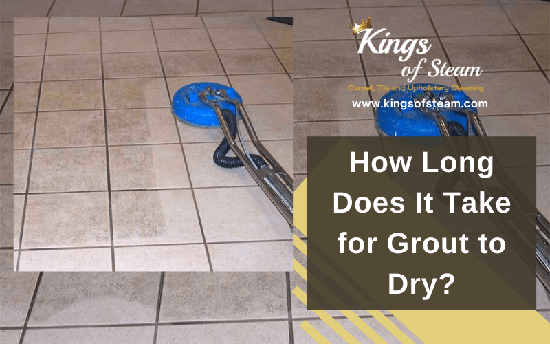 How Long Does It Take for Grout to Dry