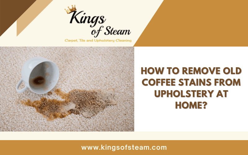 How To Remove Old Coffee Stains From Upholstery At Home_