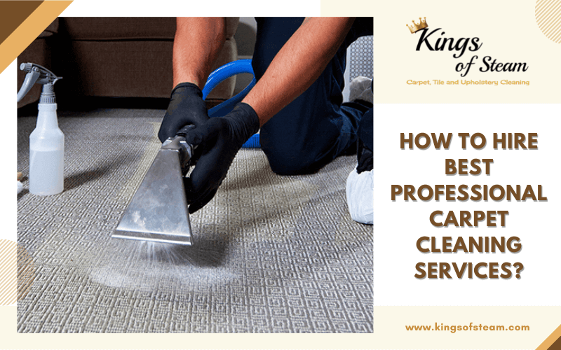 How To Hire Best Professional Carpet Cleaning Services